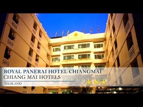 Royal Peninsula Hotel Chiang Mai & Royal Panerai Hotel Chiang .